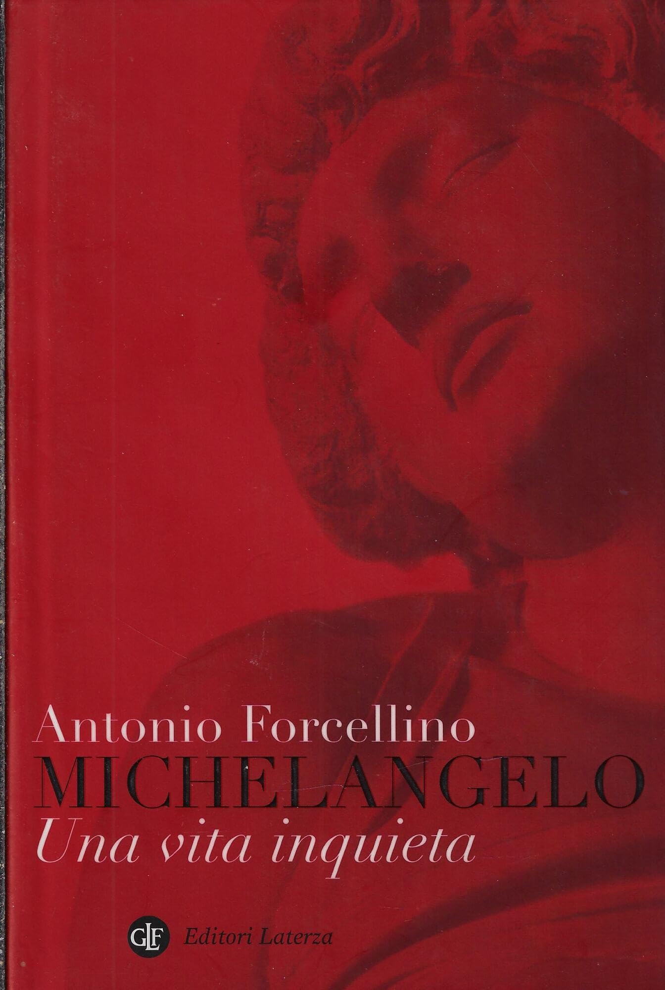 Michelangelo, una vita inquieta (I Robinson. Letture) Art & Literature