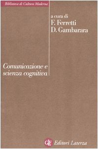 Comunicazione e scienza cognitiva (Biblioteca di cultura moderna) Social Sciences
