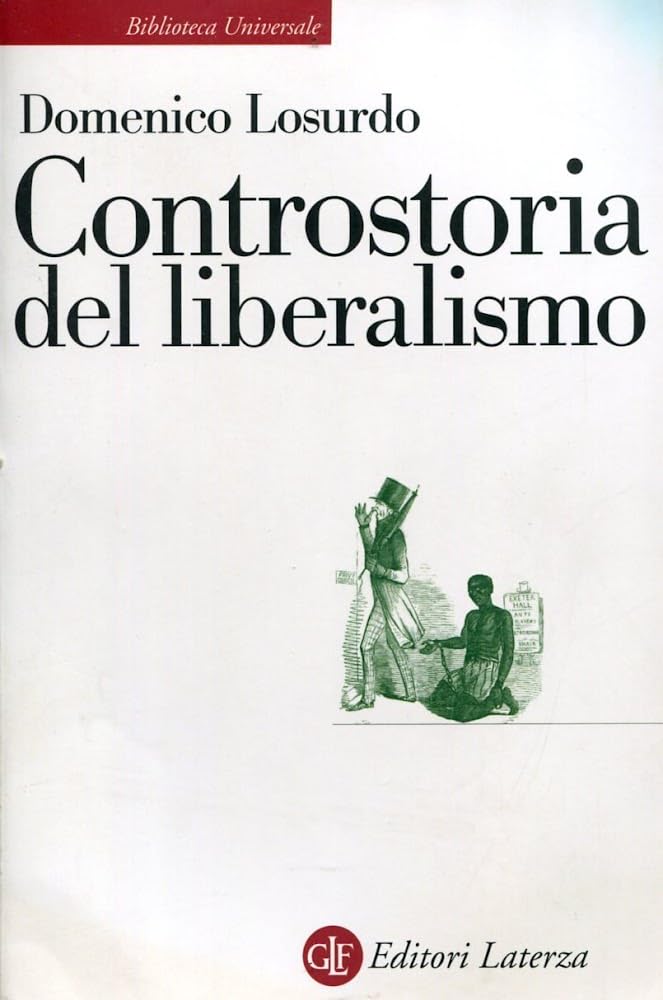 Controstoria del liberalismo (Biblioteca universale Laterza) Social Sciences