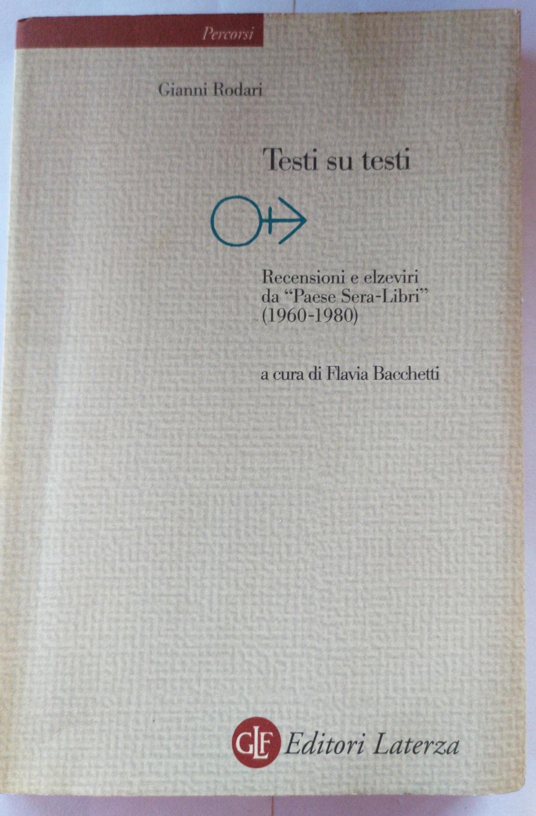Testi su testi. Recensioni e elzeviri da «Paese Sera-libri» (1960-1980) book