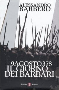 9 agosto 378. Il giorno dei barbari (I Robinson. Letture) Politics & History