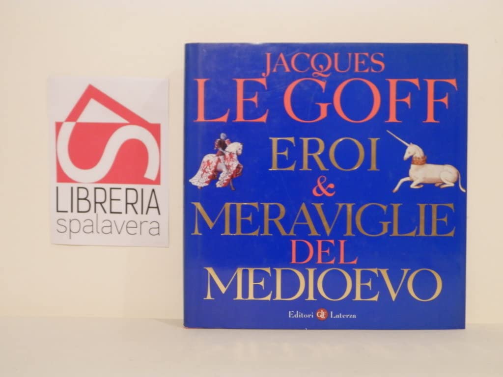 Eroi & meraviglie del Medioevo book