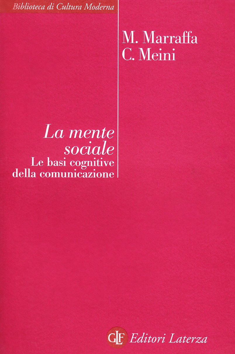 La mente sociale. Le basi cognitive della comunicazione (Biblioteca di cultura moderna) Psychology