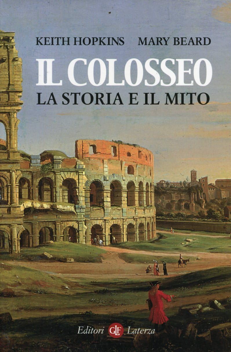 Il Colosseo. La storia e il mito book