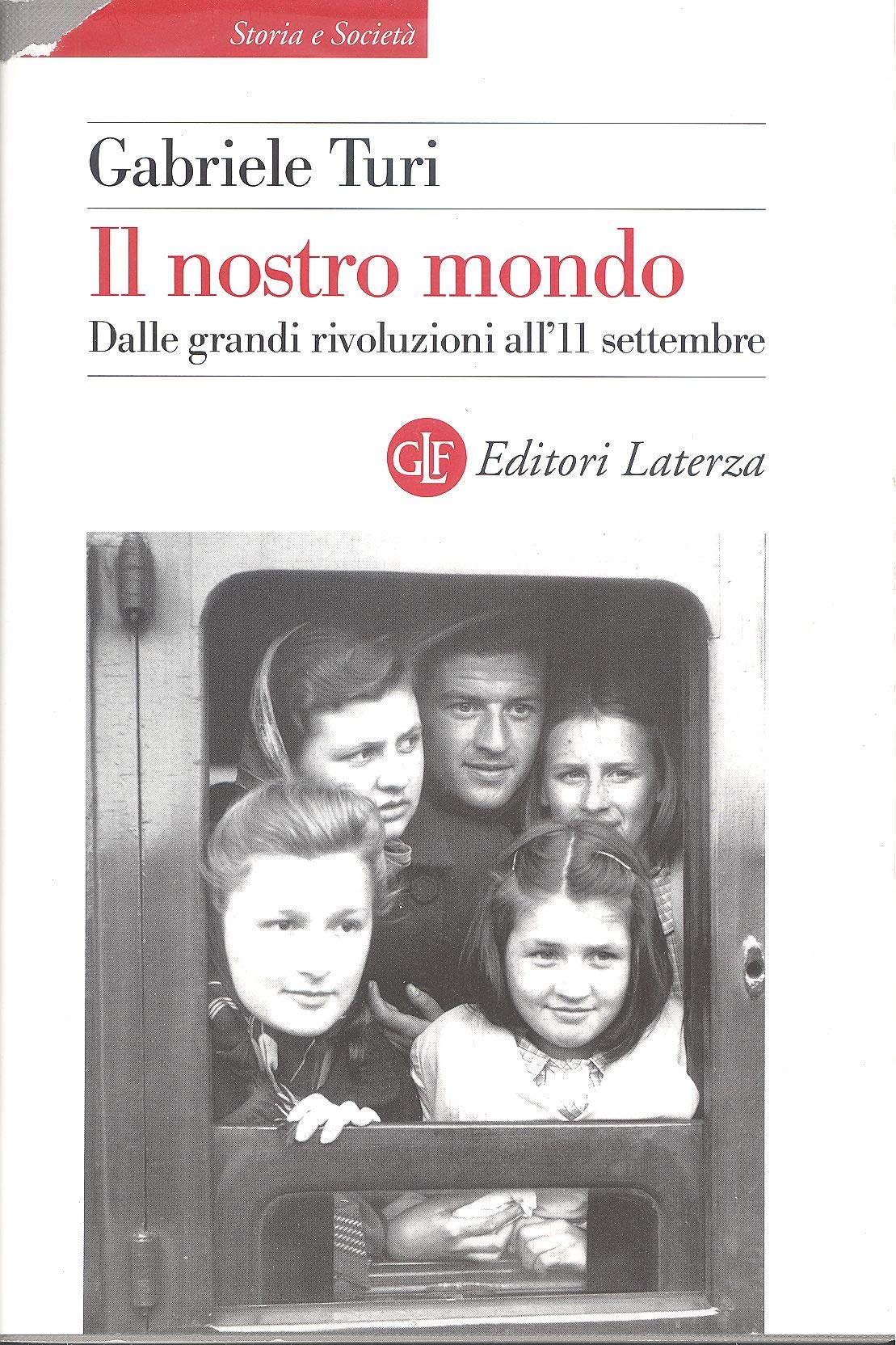 Il nostro mondo. Dalle grandi rivoluzioni all'11 settembre (Storia e società) Film, Art & Culture