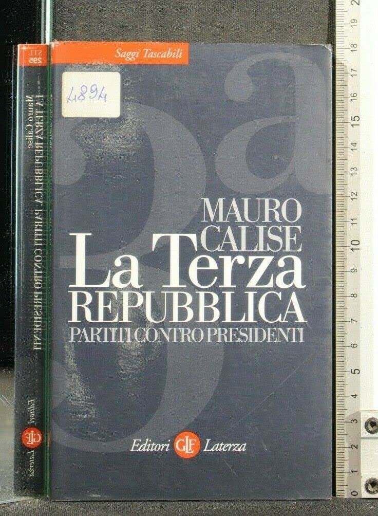 La terza repubblica. Partiti contro presidenti book