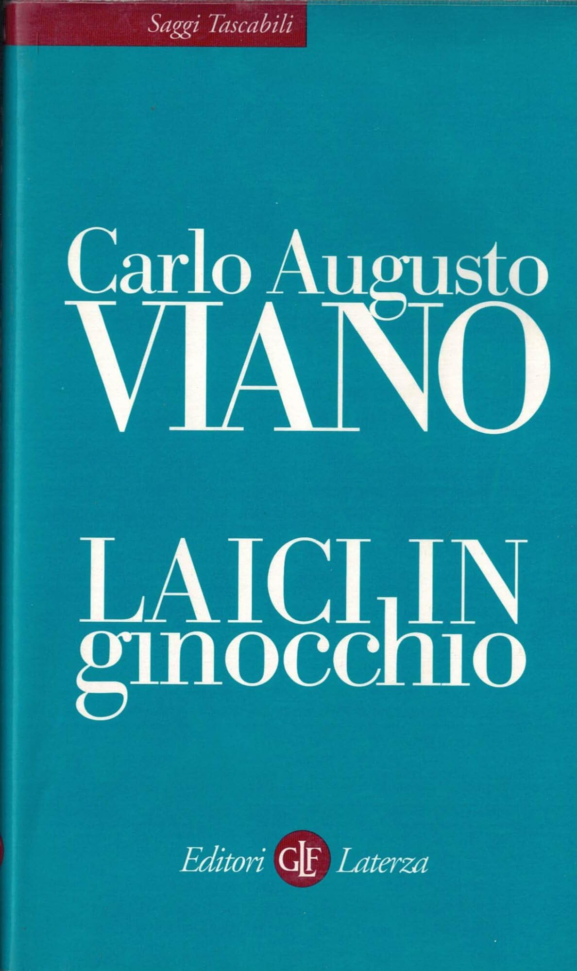 Laici in ginocchio (Saggi tascabili Laterza) Philosophy