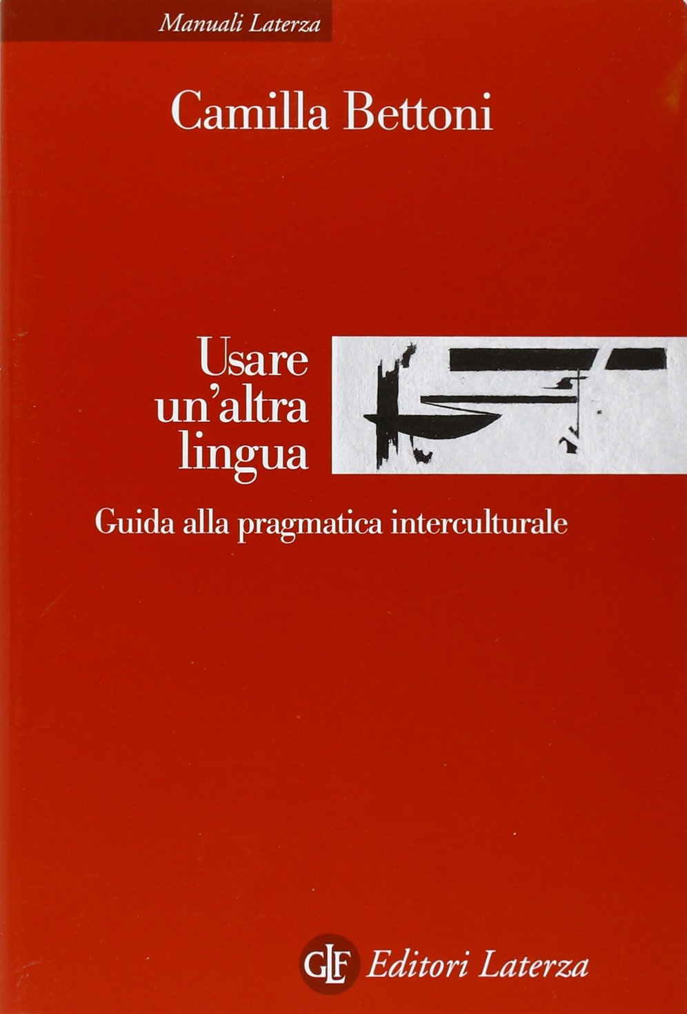 Usare un'altra lingua (Manuali Laterza) Books