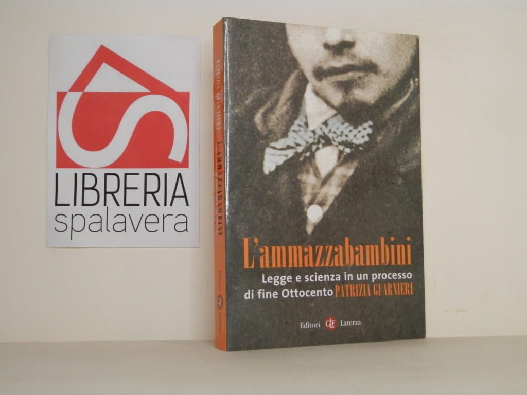 L'ammazzabambini. Legge e scienza in un processo di fine Ottocento (I Robinson. Letture) Psychology