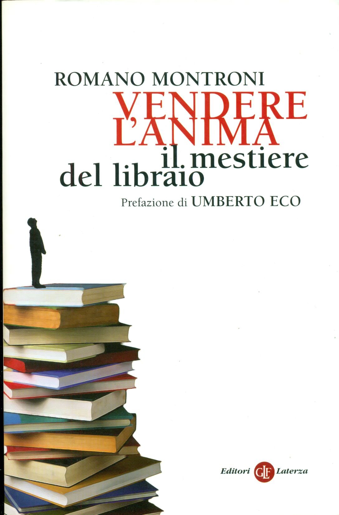 Vendere l'anima. Il mestiere del libraio (I Robinson. Letture) Media & Communication