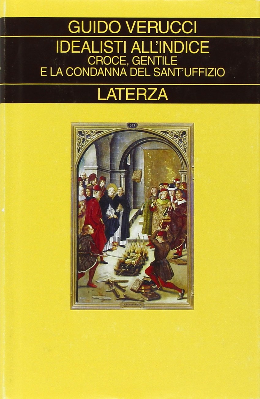 Idealisti all'indice. Croce, Gentile e la condanna del Sant'Uffizio book