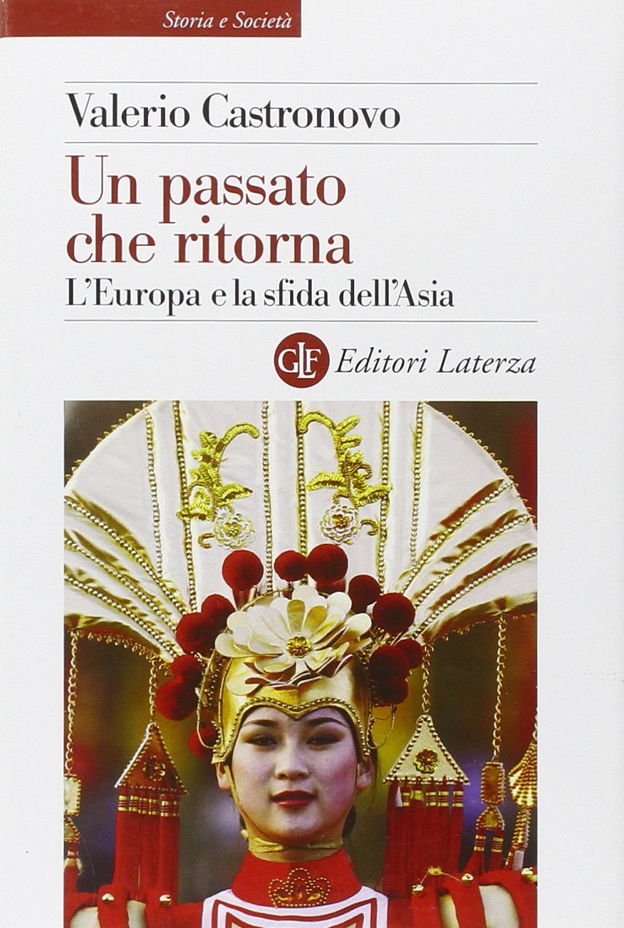 Un passato che ritorna. L'Europa e la sfida dell'Asia Business, Finance & Career