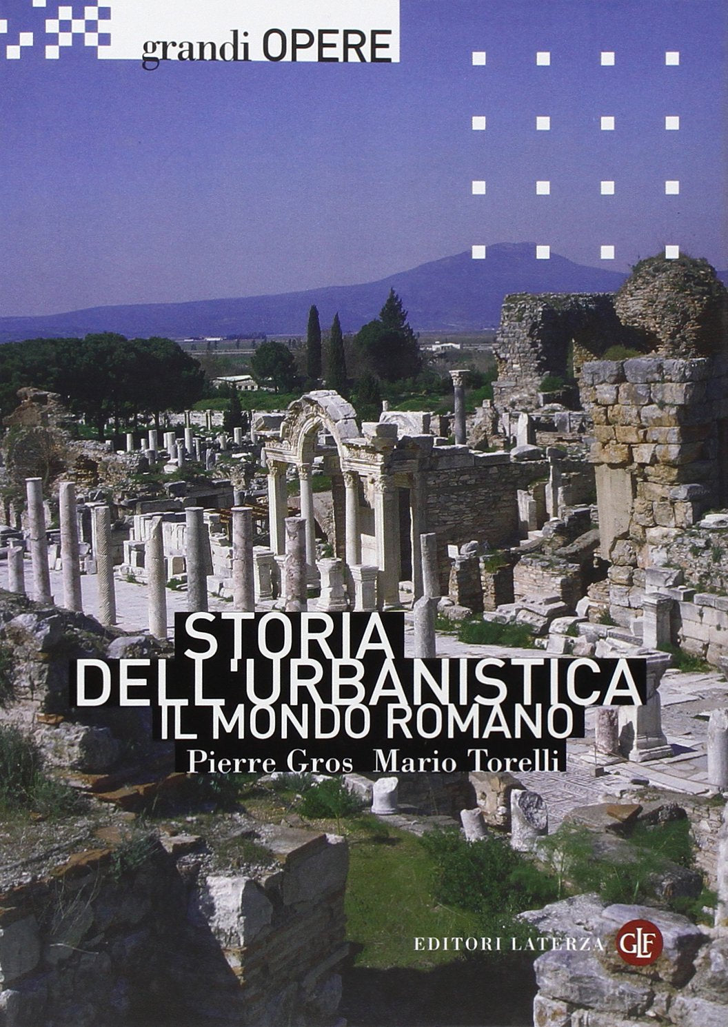 Storia dell'urbanistica. Il mondo romano (Grandi opere) Architecture