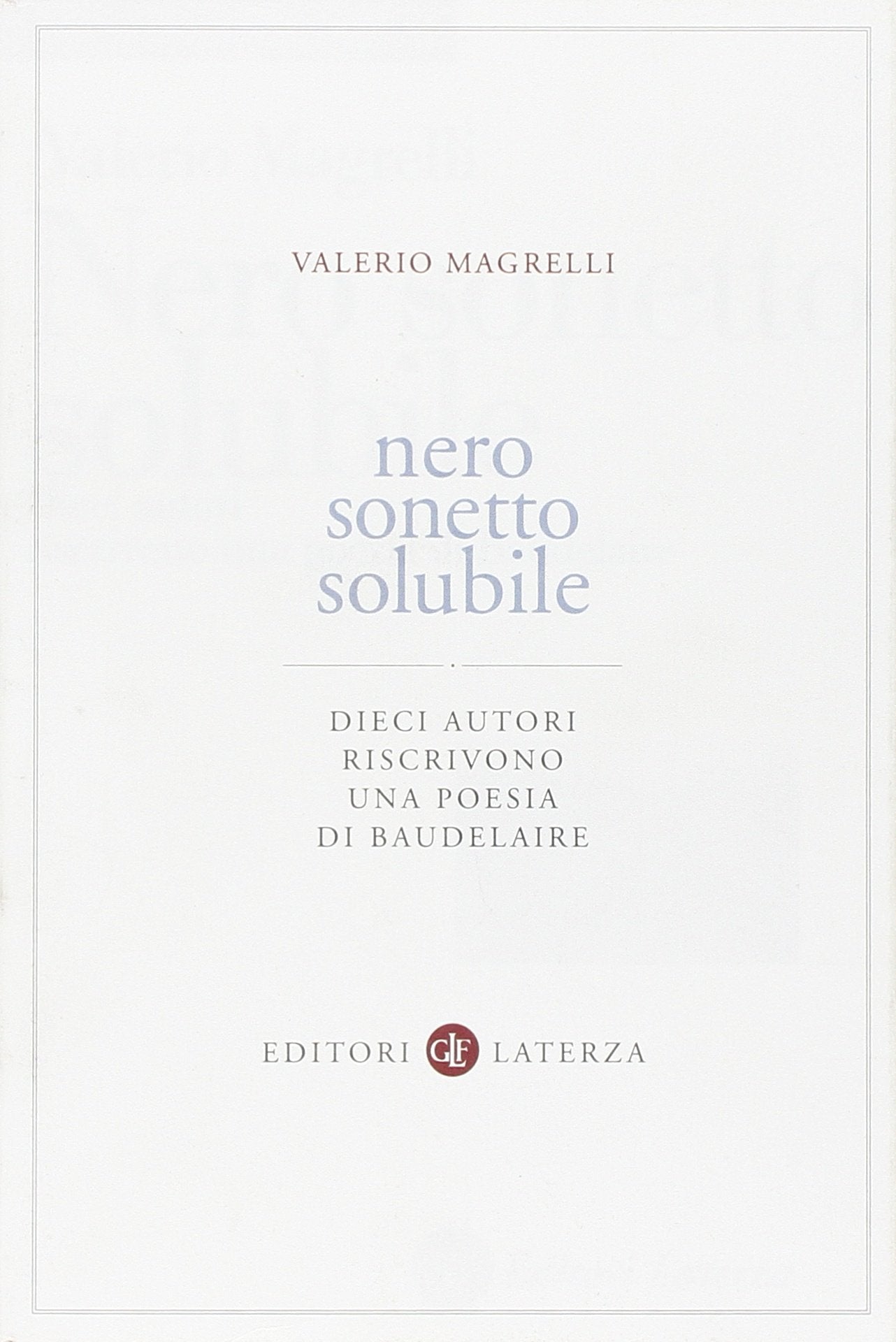 Nero sonetto solubile. Dieci autori riscrivono una poesia di Baudelaire book