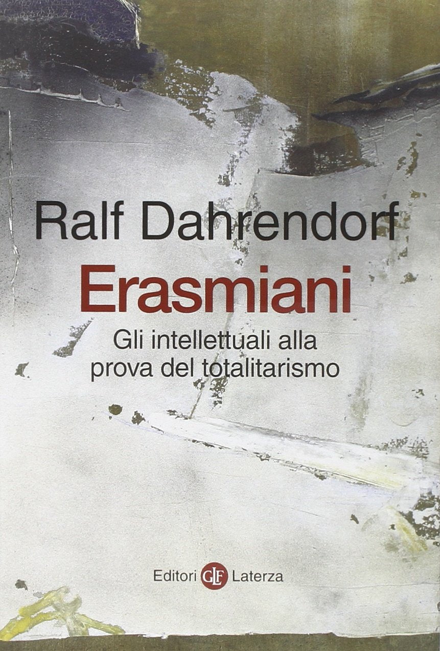 Erasmiani. Gli intellettuali alla prova del totalitarismo Science
