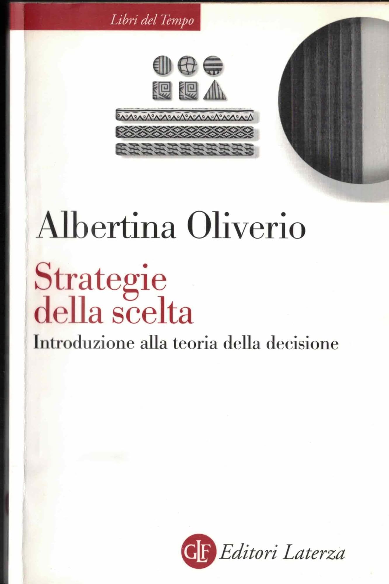 Strategie della scelta. Introduzione alla teoria della decisione (Libri del tempo) Reference Books