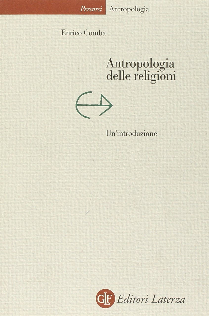 Antropologia delle religioni. Un'introduzione (Percorsi Laterza) Social Sciences