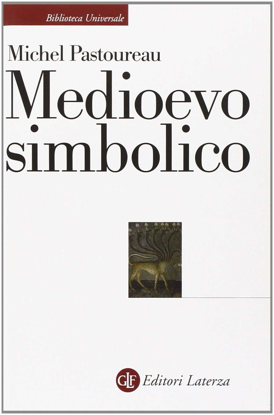 Medioevo simbolico (Biblioteca universale Laterza) Books
