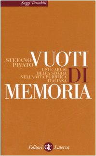 Vuoti di memoria. Usi e abusi della storia nella vita pubblica italiana Books