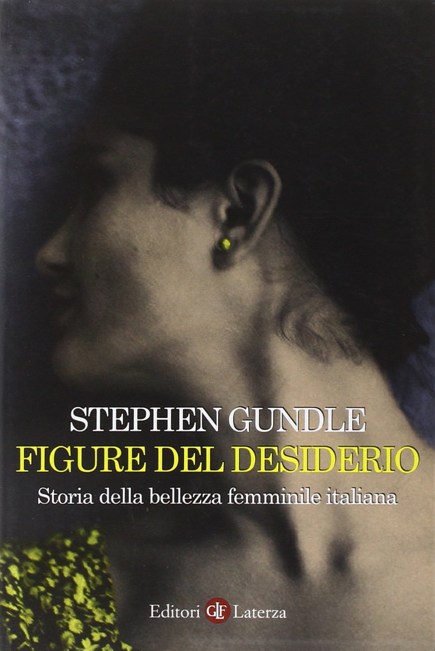 Figure del desiderio. Storia della bellezza femminile italiana book