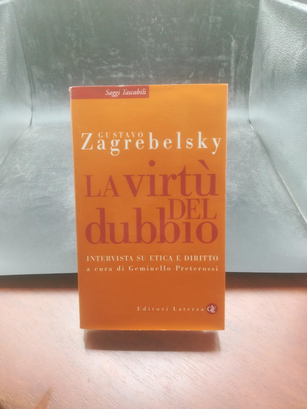 La virtù del dubbio. Intervista su etica e diritto (Saggi tascabili Laterza) Law
