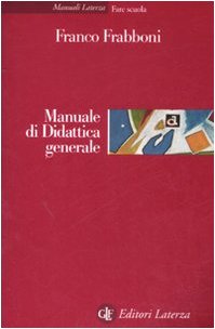 Manuale di didattica generale (Manuali Laterza) Books
