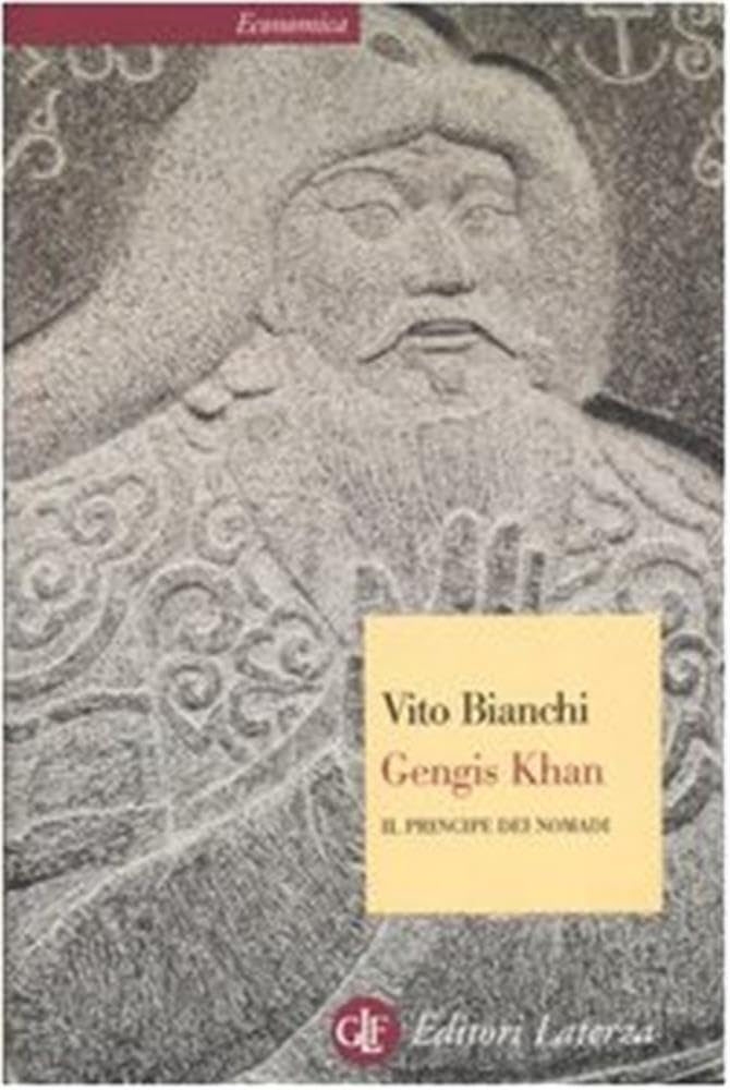 Gengis Khan. Il principe dei nomadi (Economica Laterza) Politics & Society