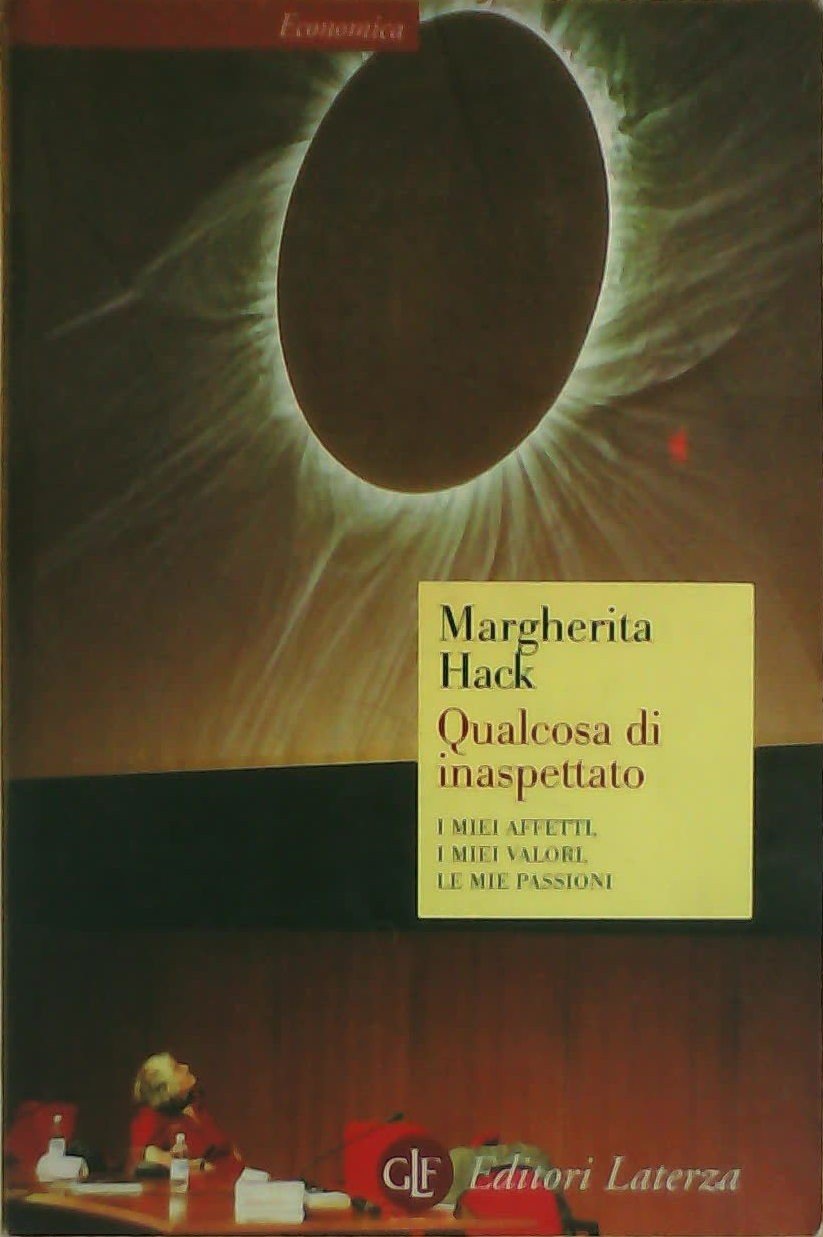 Qualcosa di inaspettato. I miei affetti, i miei valori, le mie passioni book