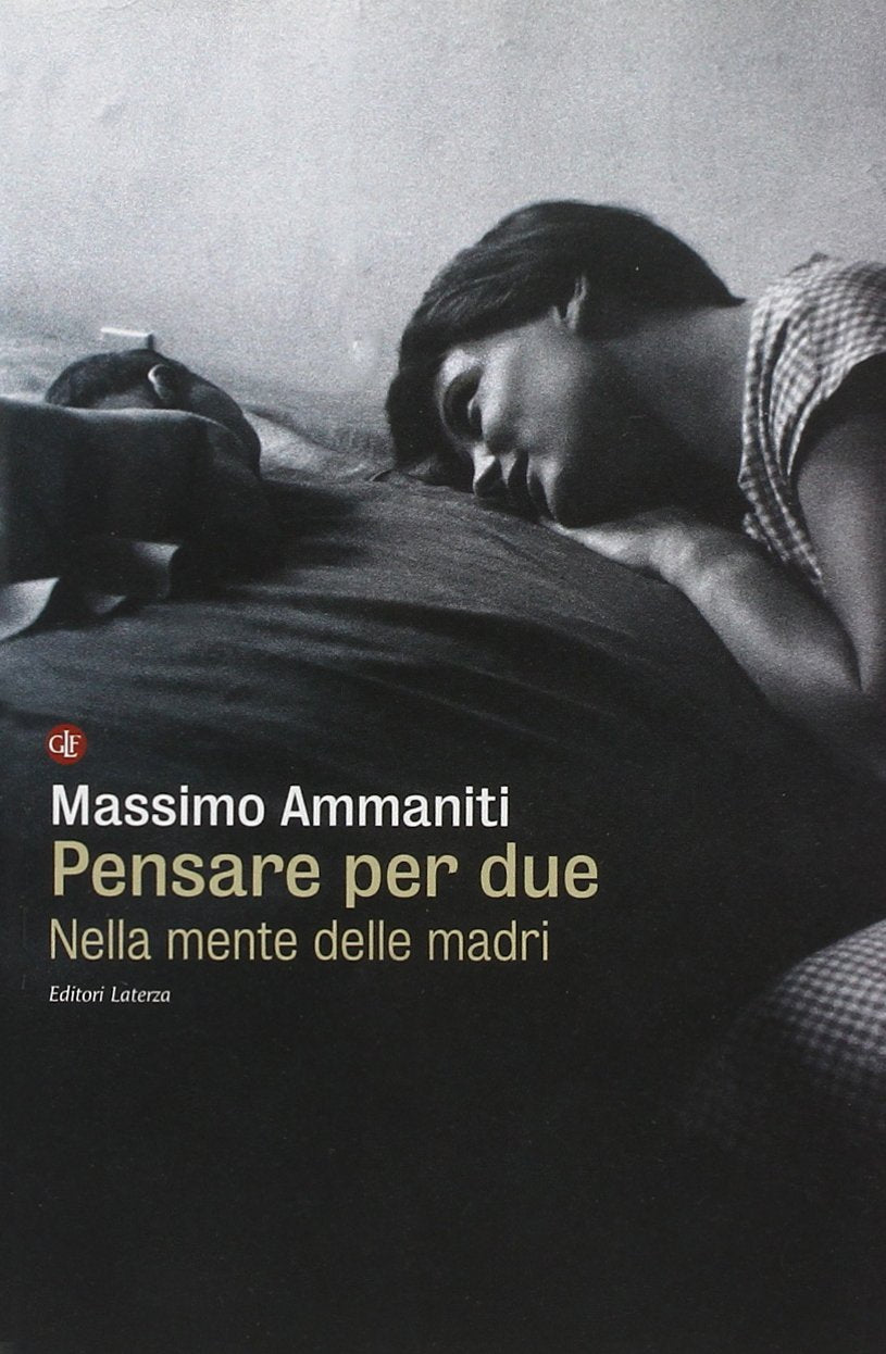 Pensare per due. Nella mente delle madri Psychology
