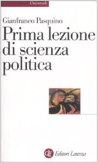 Prima lezione di scienza politica (Universale Laterza. Prime lezioni) Politics & History