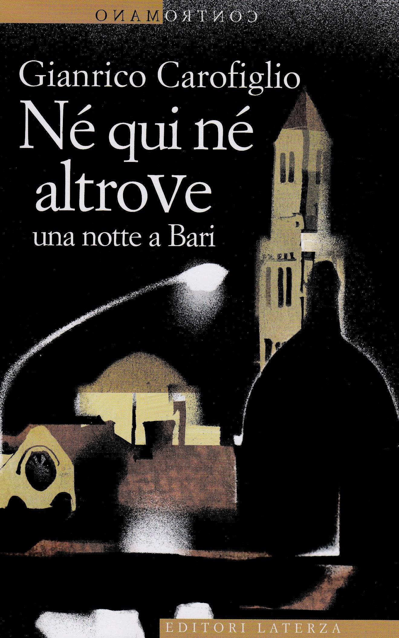Né qui né altrove. Una notte a Bari: Ne qui ne altrove (Contromano) Contemporary literature