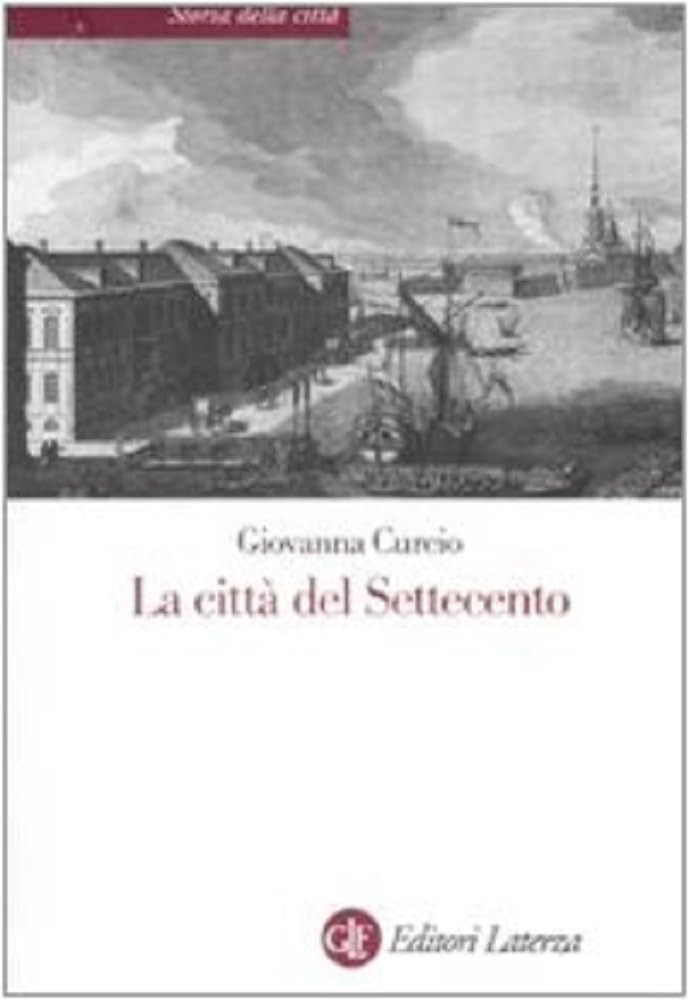 La città del Settecento (Storia della città) Social Sciences