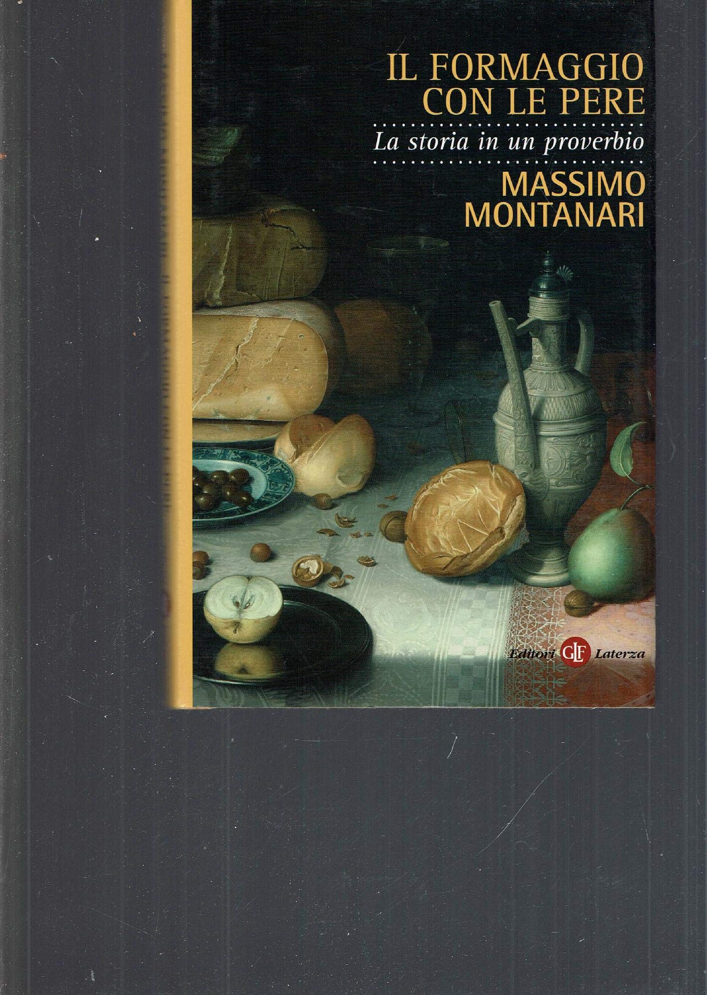Il formaggio con le pere. La storia in un proverbio Books