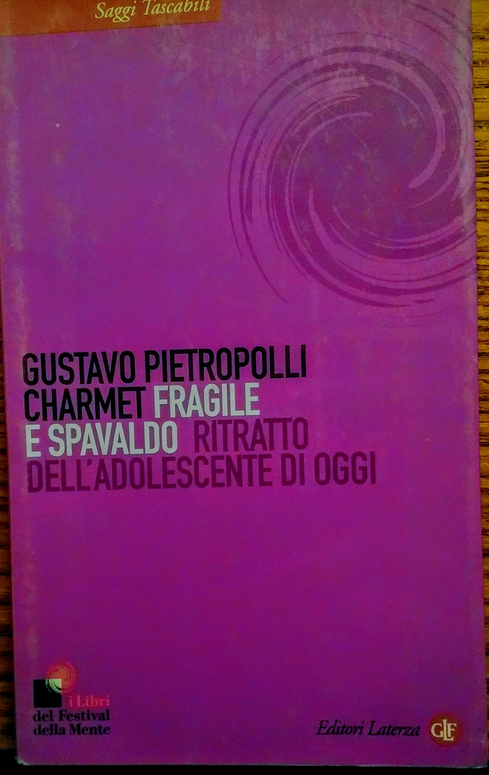 Fragile e spavaldo. Ritratto dell'adolescente di oggi book