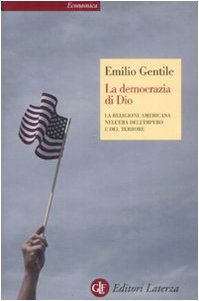 La democrazia di Dio. La religione americana nell'era dell'impero e del terrore book