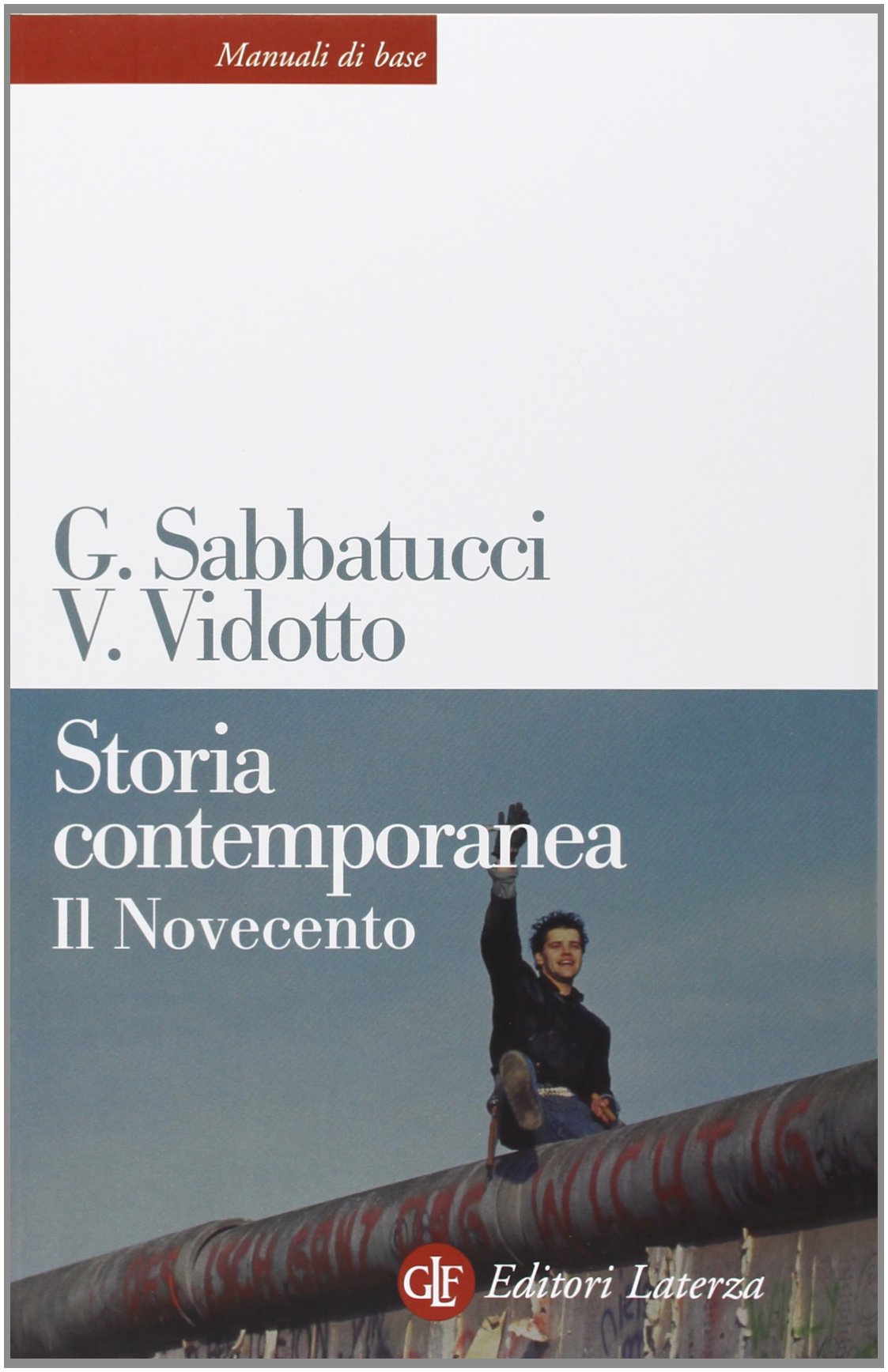 Storia contemporanea. Il Novecento (Manuali di base) Politics & History