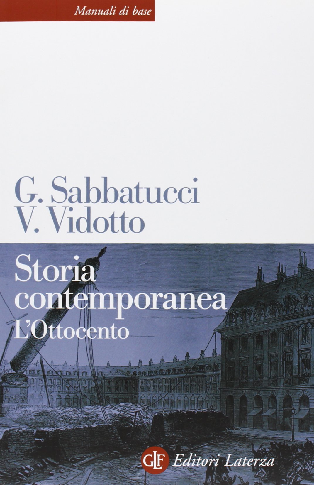 Storia contemporanea. L'Ottocento (Manuali di base) Politics & History