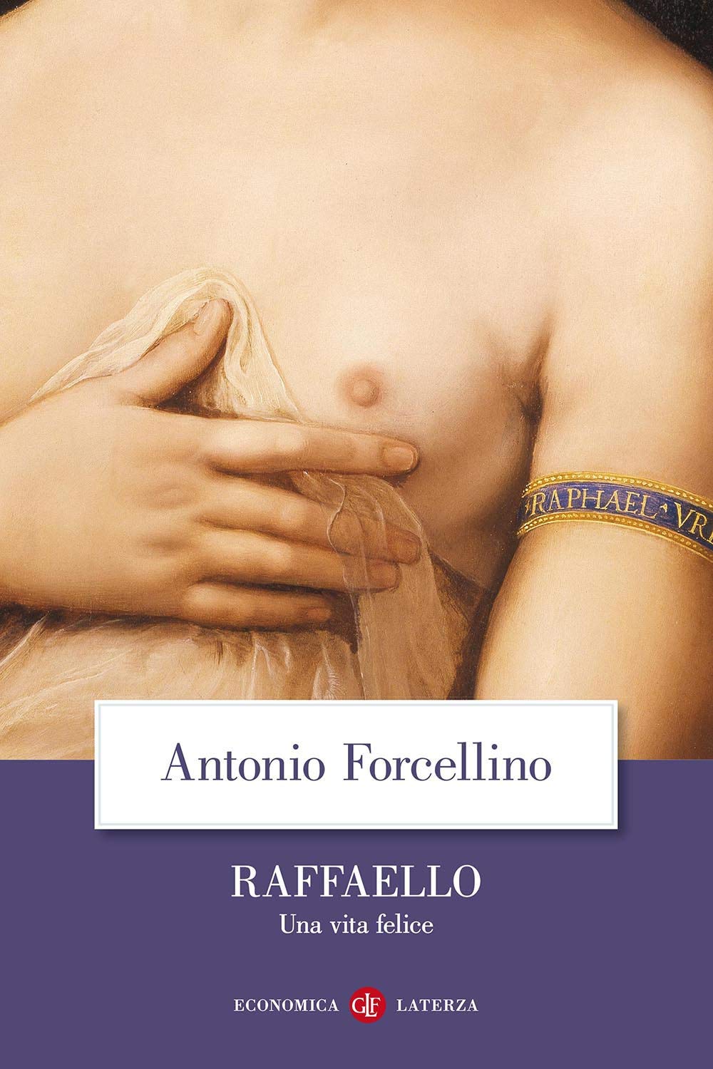 Raffaello. Una vita felice Art & Literature