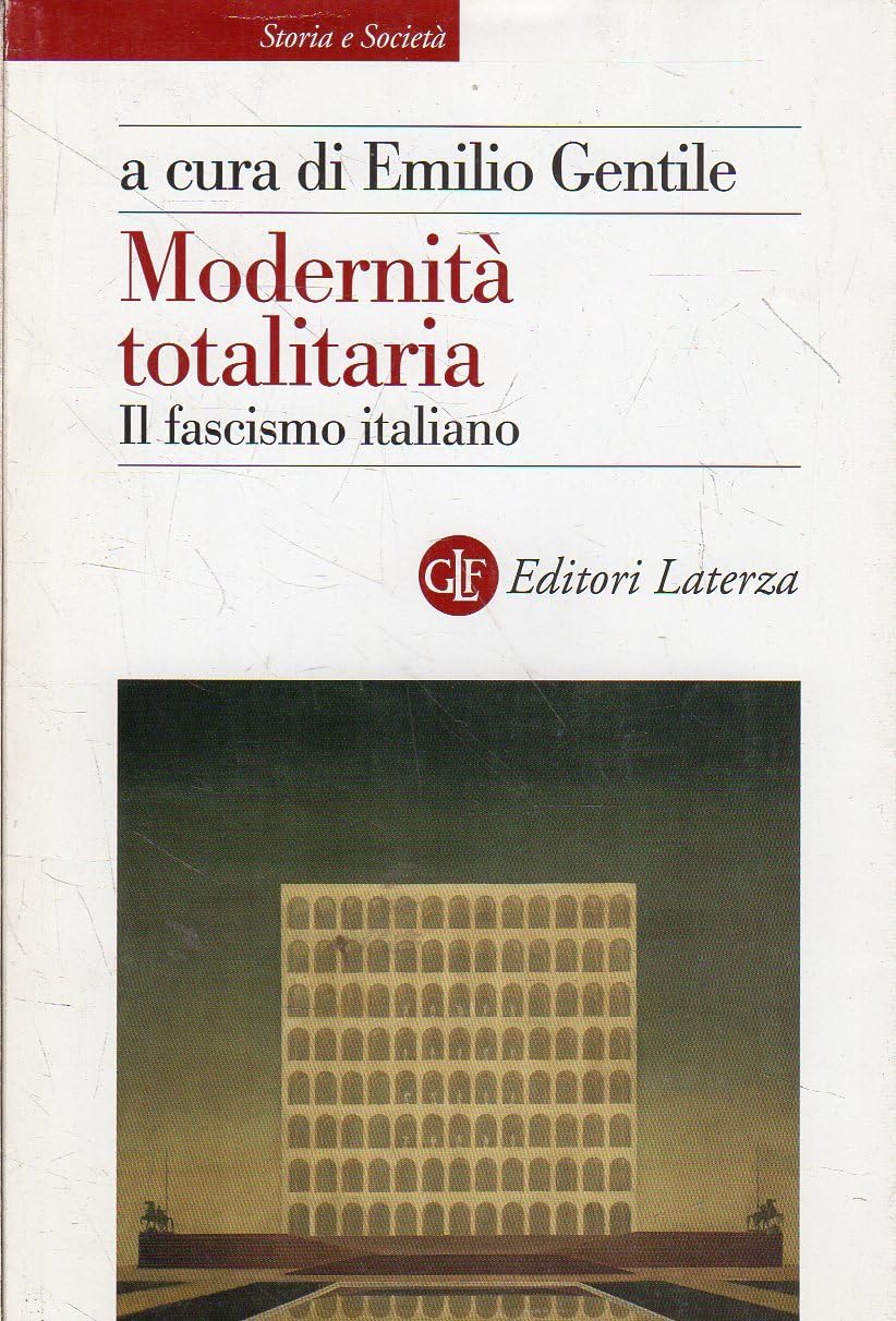 Modernità totalitaria. Il fascismo italiano book