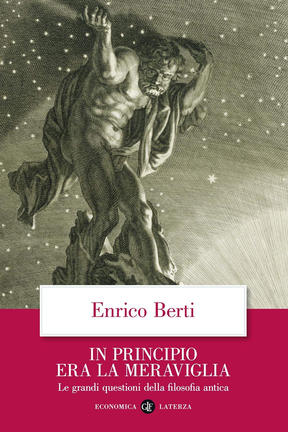 In principio era la meraviglia. Le grandi questioni della filosofia antica Philosophy