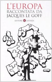 L' Europa raccontata da Jacques Le Goff Non-fiction