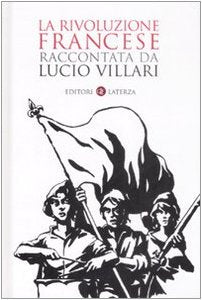 La rivoluzione francese raccontata da Lucio Villari Non-fiction