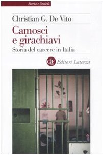 Camosci e girachiavi. Storia del carcere in Italia 1943-2007 book