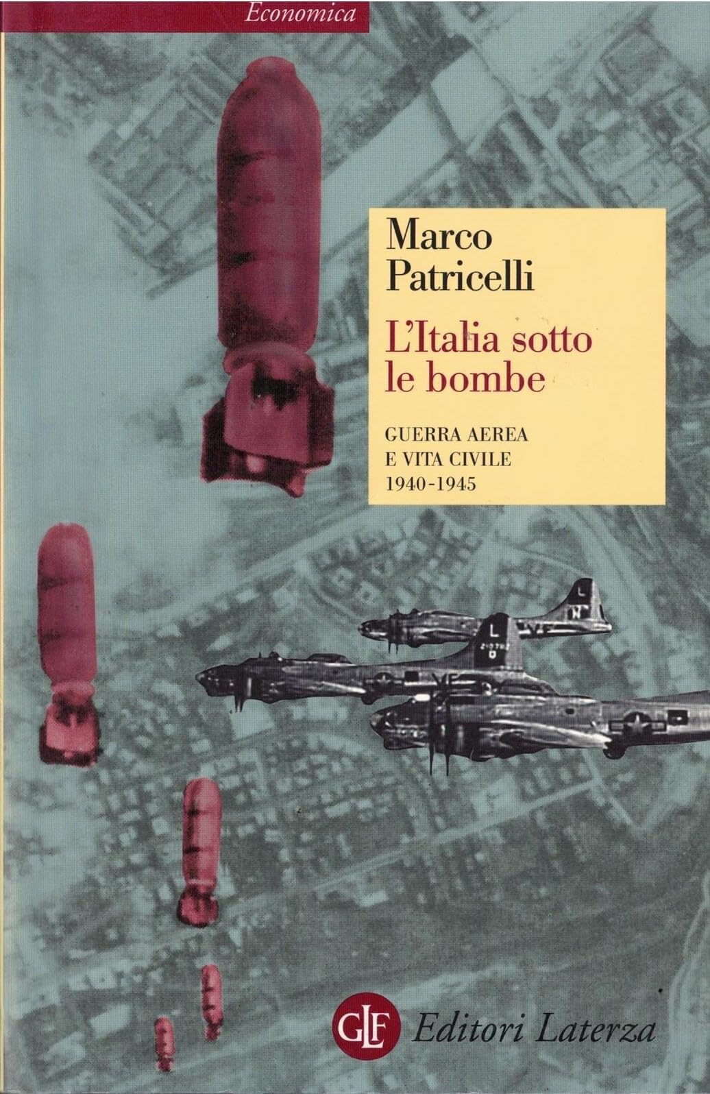 L'Italia sotto le bombe. Guerra aerea e vita civile 1940-1945 book