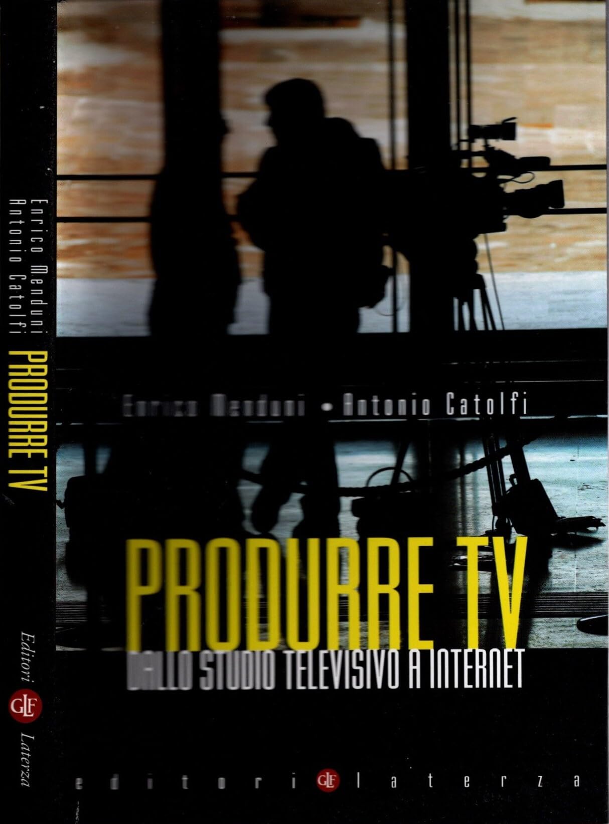 Produrre Tv. Dallo studio televisivo a Internet Media & Communication