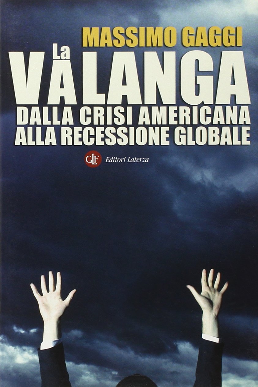 La valanga. Dalla crisi americana alla recessione globale book