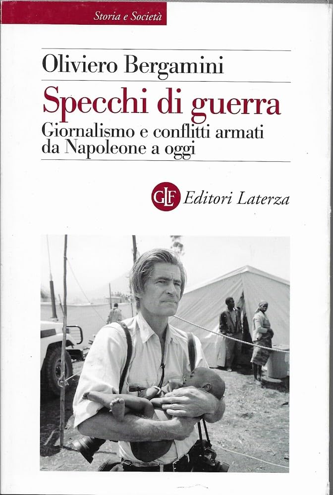 Specchi di guerra. Giornalismo e conflitti armati da Napoleone a oggi Media & Communication