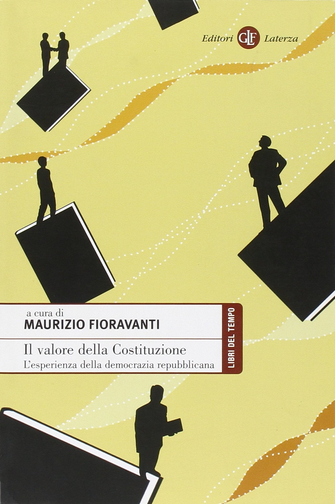 Il valore della Costituzione. L'esperienza della democrazia repubblicana book