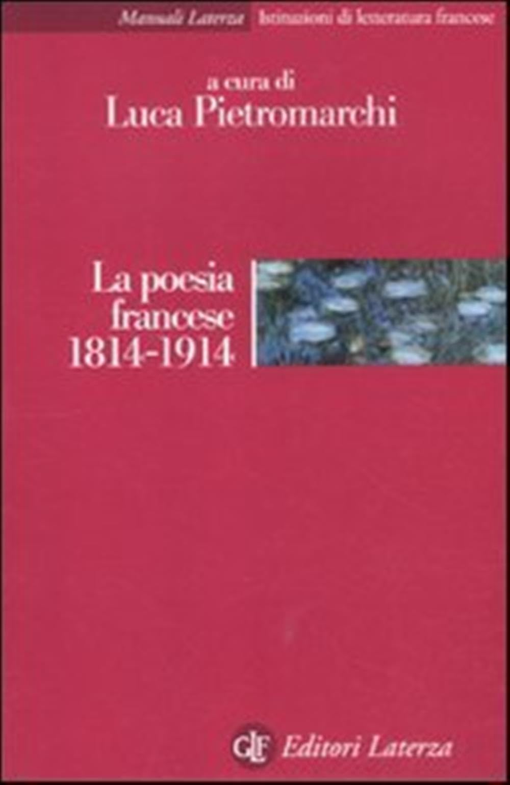 La poesia francese 1814-1914 (Manuali Laterza) Contemporary literature