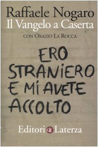 Ero straniero e mi avete accolto. Il Vangelo a Caserta (I Robinson. Letture) Books